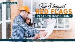 Discover the top 8 general home inspection red flags every buyer should watch out for. Ensure a thorough inspection with BungalowFinder.ca guide to home buying.